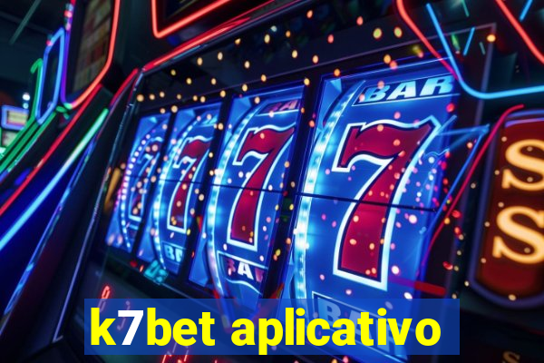 k7bet aplicativo